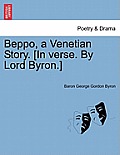 Beppo, a Venetian Story. [In Verse. by Lord Byron.] Seventh Edition