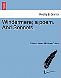 Windermere; A Poem. and Sonnets.
