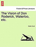 The Vision of Don Roderick, Waterloo, Etc.