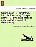 Germanicus ... Translated ... Into Blank Verse by George Bernel ... to Which Is Prefixed an Historical Account of Germanicus.