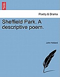 Sheffield Park. a Descriptive Poem.