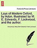 Lays of Modern Oxford, by Adon. Illustrated by M. E. Edwards, F. Lockwood, and the Author.