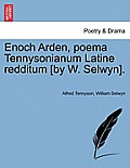 Enoch Arden, Poema Tennysonianum Latine Redditum [By W. Selwyn].