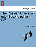 The Russian Chiefs: An Ode. Second Edition. L.P.