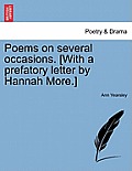 Poems on Several Occasions. [With a Prefatory Letter by Hannah More.]