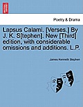 Lapsus Calami. [Verses.] by J. K. S[tephen]. New [Third] Edition, with Considerable Omissions and Additions. L.P.