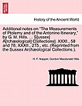 Additional Notes on the Measurements of Ptolemy and of the Antonine Itinerary, by G. M. Hills. ... S[ussex] A[rchaeological] C[ollections]. XXXI., 58