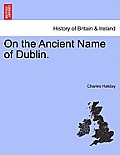 On the Ancient Name of Dublin.