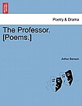The Professor. [poems.]