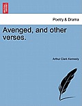 Avenged, and Other Verses.