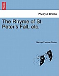 The Rhyme of St. Peter's Fall, Etc.