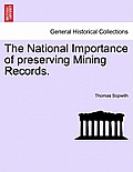 The National Importance of Preserving Mining Records.