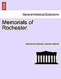 Memorials of Rochester.