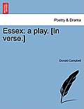 Essex: A Play. [In Verse.]