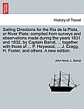 Sailing Directions for the Rio de La Plata, or River Plate; Compiled from Surveys and Observations Made During the Years 1831 and 1832, by Captain Bar