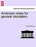 American Notes for General Circulation.