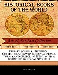 Primary Sources, Historical Collections: Travels in Russia, Persia, Turkey, and Greece, in 1828-9, with a Foreword by T. S. Wentworth