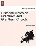 Historical Notes on Grantham and Grantham Church.