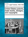 United States Patents, Trade Marks, Designs, and Copyrights