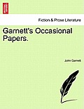 Garnett's Occasional Papers.