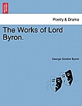 The Works of Lord Byron. Vol. III