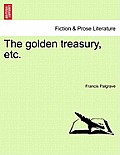 The Golden Treasury, Etc.