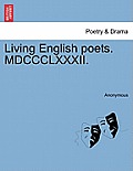 Living English Poets. MDCCCLXXXII.