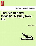 The Sin and the Woman. a Study from Life.