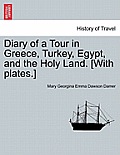 Diary of a Tour in Greece, Turkey, Egypt, and the Holy Land. [With Plates.] Vol. II