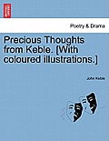 Precious Thoughts from Keble. [with Coloured Illustrations.]