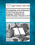 Proceedings and Ordinances of the Privy Council of England / Edited by Sir Harris Nicolas. Volume 2 of 7