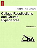 College Recollections and Church Experiences.