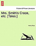 Mrs. Smith's Craze, Etc. [Tales.]