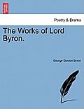 The Works of Lord Byron.