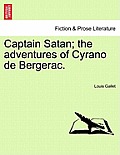 Captain Satan; The Adventures of Cyrano de Bergerac.