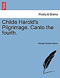 Childe Harold's Pilgrimage. Canto the Fourth.