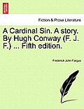 A Cardinal Sin. a Story. by Hugh Conway (F. J. F.) ... Fifth Edition.
