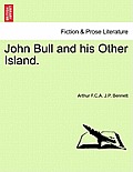 John Bull and His Other Island, Vol. I