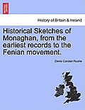 Historical Sketches of Monaghan, from the Earliest Records to the Fenian Movement.