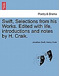 Swift, Selections from his Works. Edited with life, introductions and notes by H. Craik, vol. II