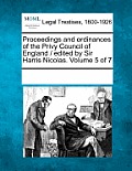 Proceedings and ordinances of the Privy Council of England / edited by Sir Harris Nicolas. Volume 5 of 7