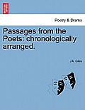 Passages from the Poets: chronologically arranged.