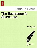 The Bushranger's Secret, Etc.