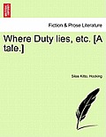 Where Duty Lies, Etc. [A Tale.]