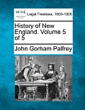 History of New England. Volume 5 of 5