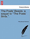The Poets' Beasts: A Sequel to The Poets' Birds..