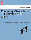 Every-Day Characters ... Illustrated by C. Aldin.