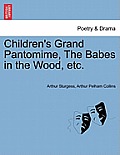 Children's Grand Pantomime, the Babes in the Wood, Etc.