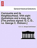 Carnoustie and Its Neighbourhood. with Eight Illustrations and a Map, Etc. [The Preface Signed: G. C. D., i.e. George C. Dickson.]