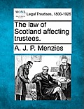 The law of Scotland affecting trustees.